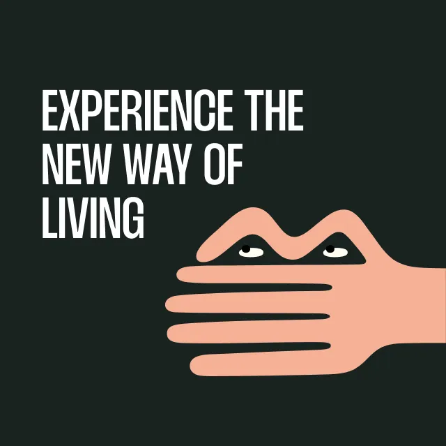 This graphic features the slogan "Experience the new way of living" in bold white text against a dark background. On the right, an abstract hand covers a face, with two expressive eyes peeking through the fingers—suggesting curiosity, openness, and a fresh perspective.